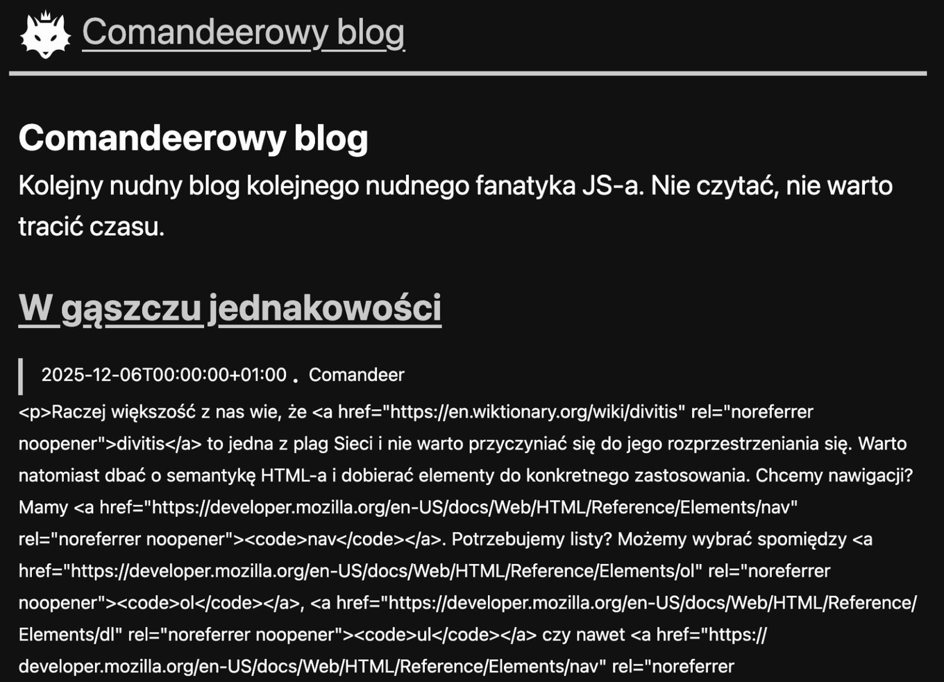 Fragment strony z paskiem tytułowym, pod którym znajdują się tytuł bloga "Comandeerowy blog" wraz z mottem, a poniżęj znajduje się nagłówek wpisu "W gąszczu jednakowości", pod którym zamiast poprawnie wyświetlonej treści znajduje się kod źródłowy HTML.